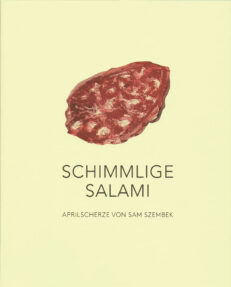 Sam Szembek Schimmlige Salami icon Verlag