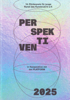 Perspektiven – 14. Förderpreis für junge Kunst des Kunstclub13