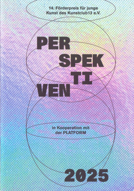 Perspektiven – 14. Förderpreis für junge Kunst des Kunstclub13