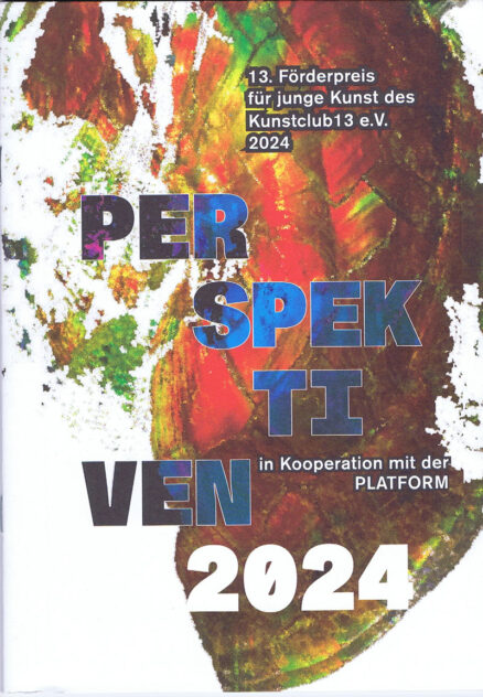 Perspektiven - 13. Förderpreis für junge Kunst des Kunstclub13